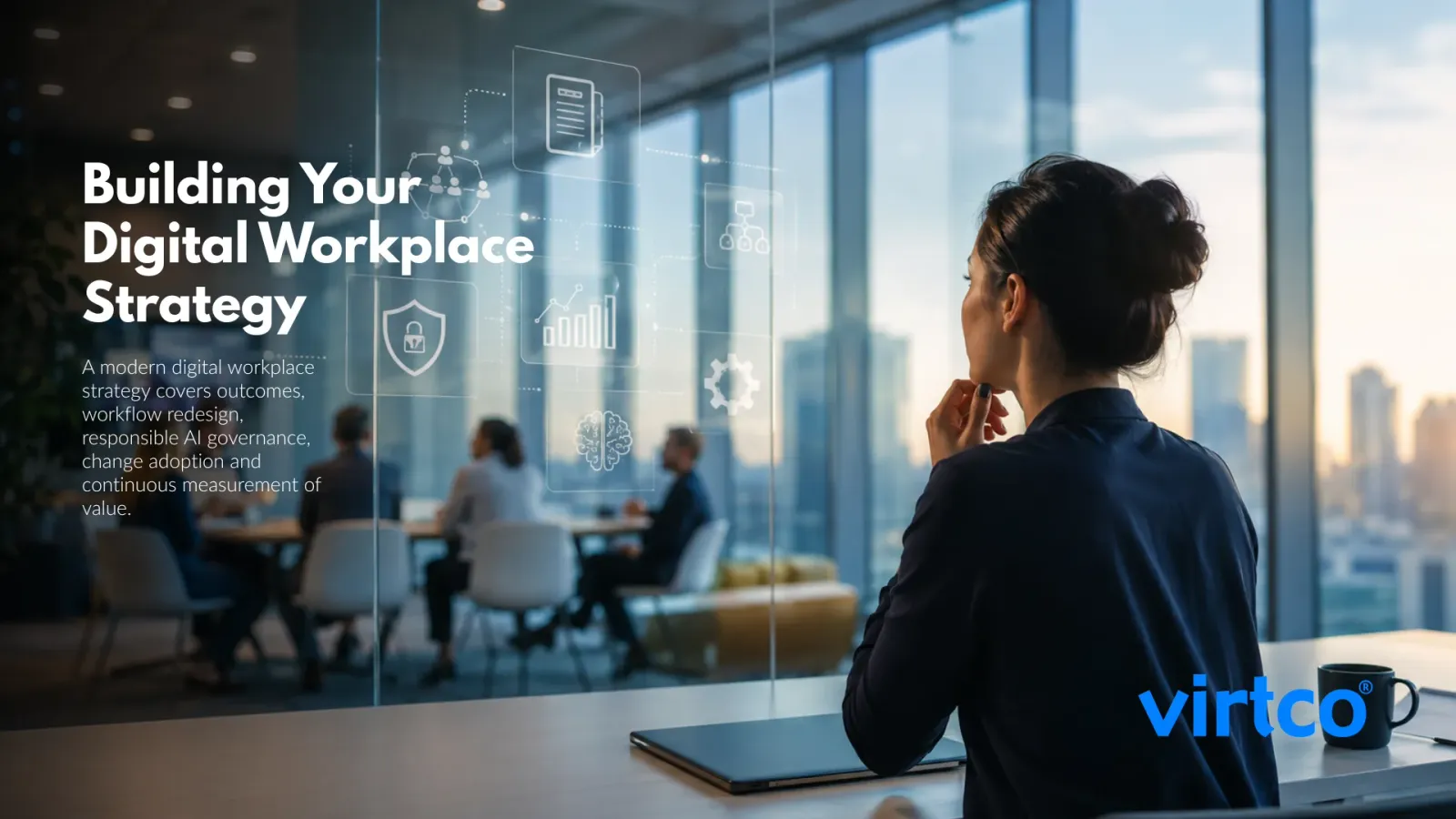 Digital Workplace Strategy Accelerator - Envision > Plan > Align > Communicate > Change > Adopt > Measure > Evolve