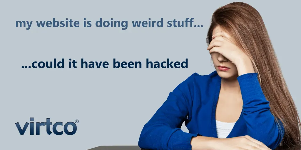 my website is doing weird stuff... could it have been hacked?